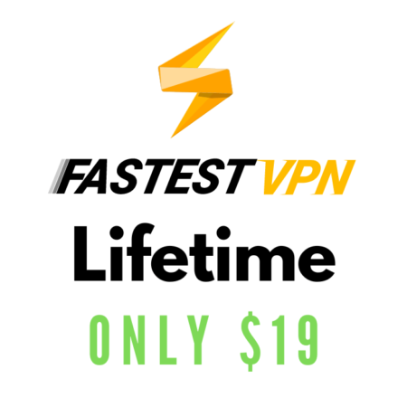 Fastest VPN on Lifetime deal.